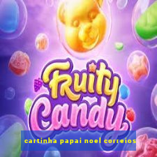 cartinha papai noel correios